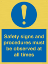 safety-signs-and-procedures-must-be-observed-at-all-times~
